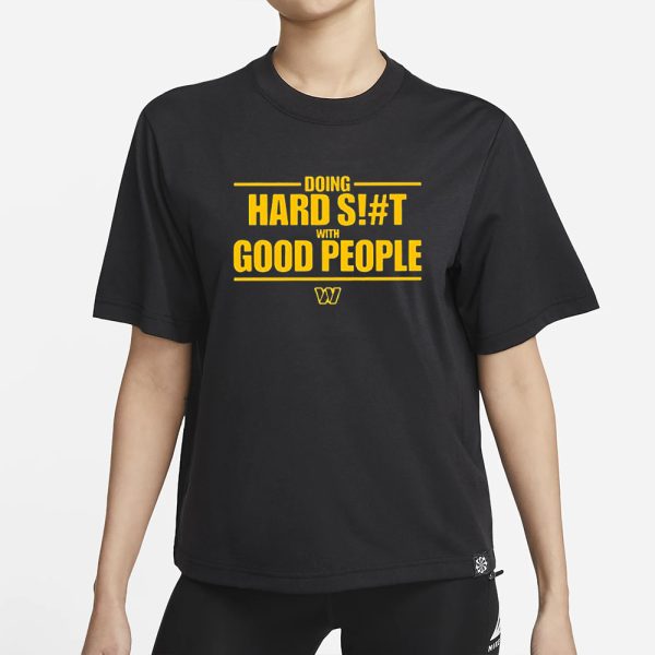 Commanders Doing Hard Siht Good People T-Shirt