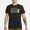 Cool Schmool Snoopy T-Shirt