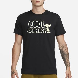 Cool Schmool Snoopy T Shirt 1