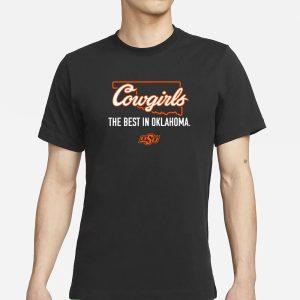 Cowgirls The Best In Oklahoma T Shirt 1