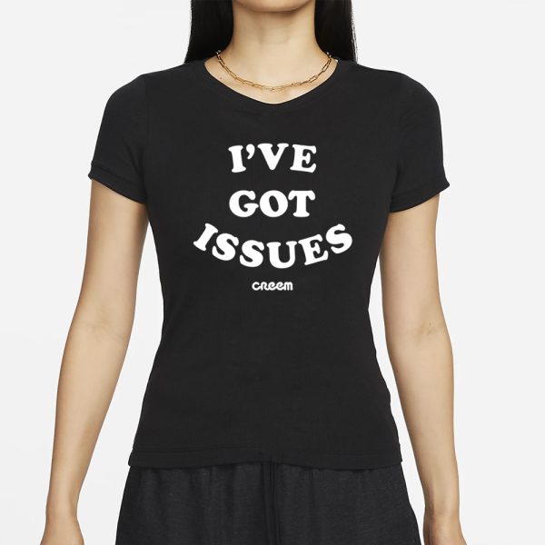 Creem I’ve Got Issues T-Shirt