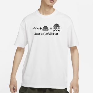 Cwif Just A Catwifhat T Shirt 1