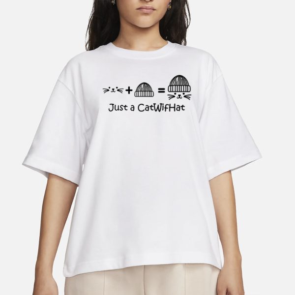 $Cwif Just A Catwifhat T-Shirt