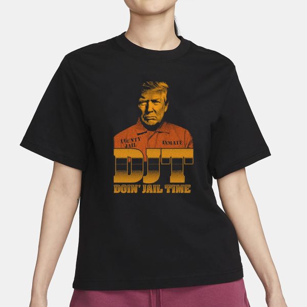 DJT Doin’ Jail Time T-Shirt