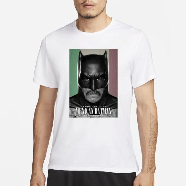 Danny Trejo Is Mexican Batman T-Shirt