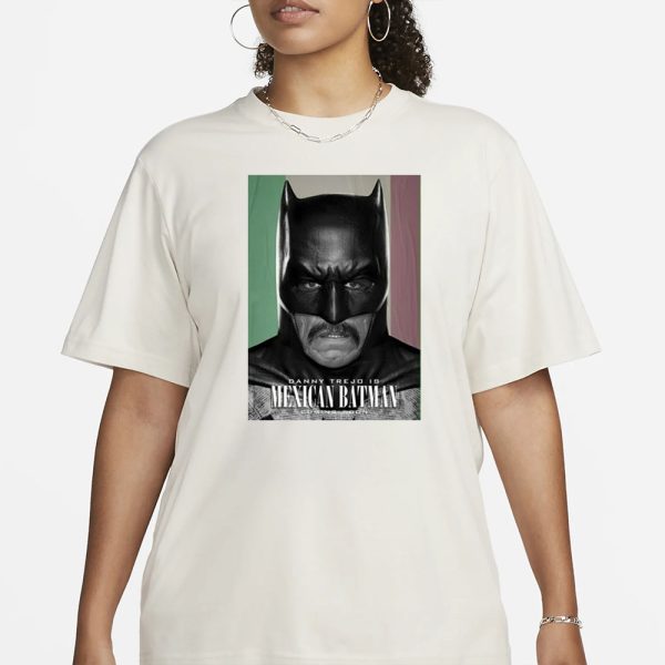 Danny Trejo Is Mexican Batman T-Shirt