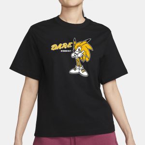 Dare Im Workin On It T Shirt 2