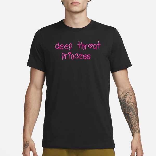 Deep Throat Princess T-Shirt