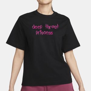 Deep Throat Princess T-Shirt 1 Deep Throat Princess T Shirt 2