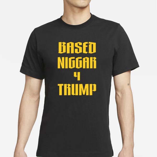 Derrick Gibson Based Niggar 4 Trump T-Shirt