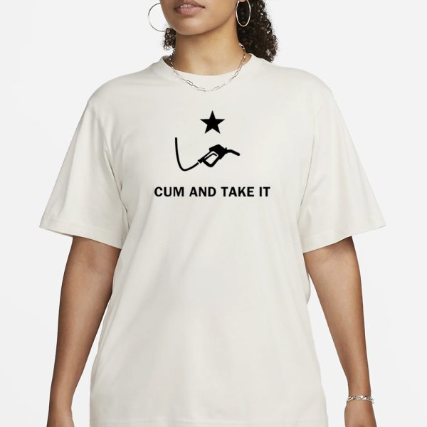 Diesel Fuel Cum And Take It T-Shirt