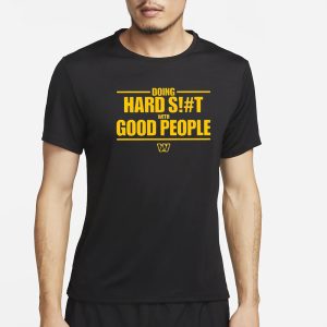 Doing Hard Siht Good People T Shirt 1