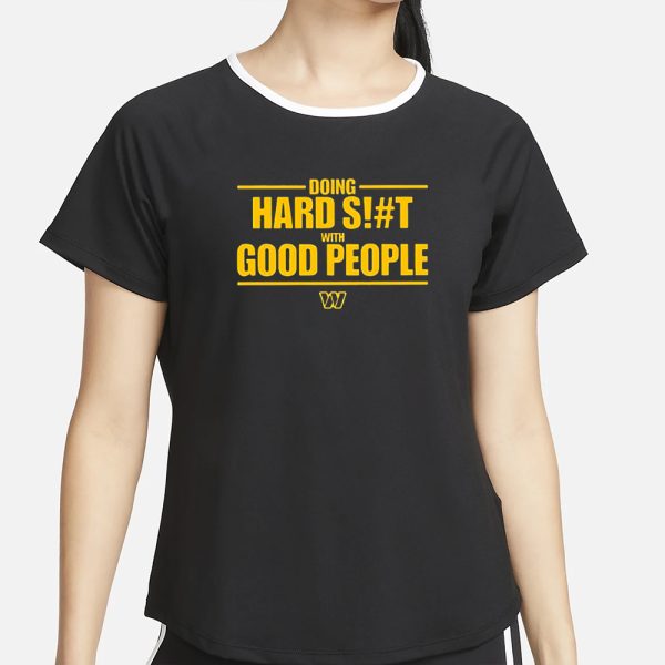 Doing Hard Siht Good People T-Shirt