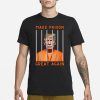 Donald Trump Make Prison Great Again T-Shirt