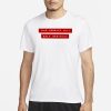 Dontrip This Message Will Self Destruct T-Shirt
