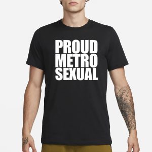 Dorian Electra Proud Metrosexual T Shirt 1