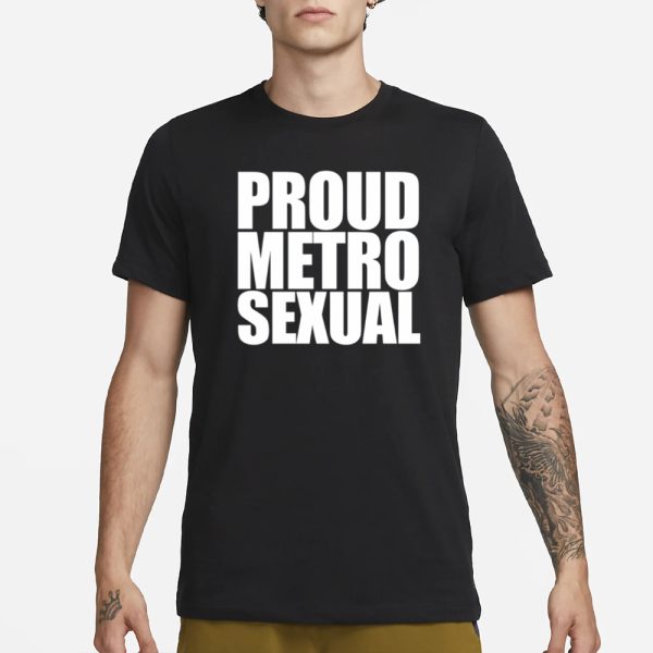 Dorian Electra Proud Metrosexual T-Shirt