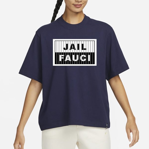 Dr. Fauci Wearing Jail Fauci T-Shirt