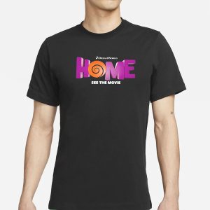 Dreamworks Home See The Movie T Shirt 1
