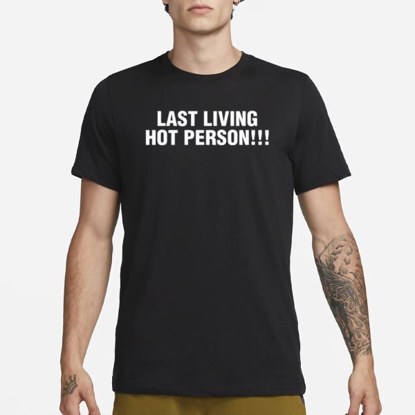 Ellesong Last Living Hot Person T-Shirt