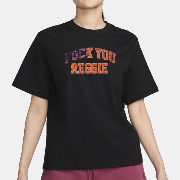 F YOU REGGIE T-SHIRT