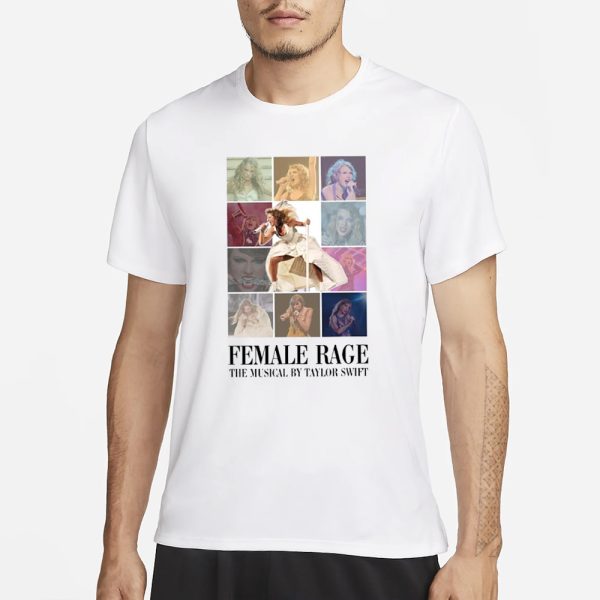 Female Rage The Musical By Taylor T-Shirt