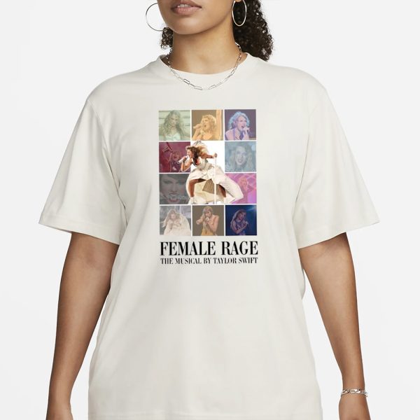 Female Rage The Musical By Taylor T-Shirt