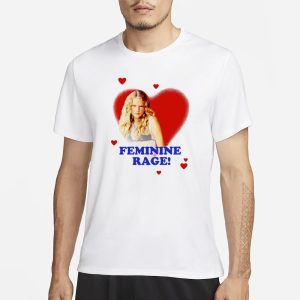 Feminine Rage T Shirt 1