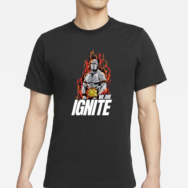 Fiery We Are Ignite T-Shirt