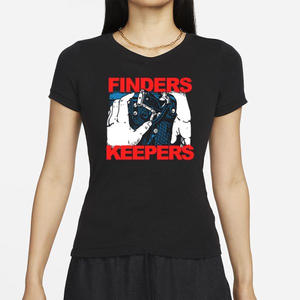 Finders Keepers T-Shirt