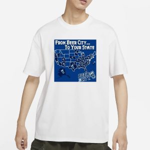 From Beer City To Your State Beer City Est 1994 T Shirt 1