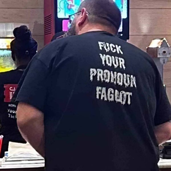 Fuck Your Pronoun Faggot T-Shirt