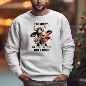 Funny Cow T Shirt with Sarcastic Quote Sweatshirt T shirt Hoodie Long Sleeve T shirt 1