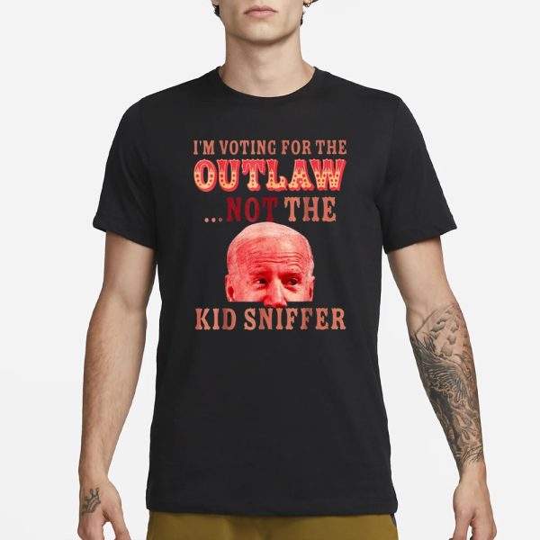 Funny Joe Biden I’m Voting For The Outlaw Not Kid Sniffer T-Shirt