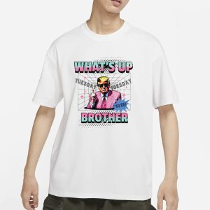 Funny Trump 2024 What's Up Brother T Shirt 1