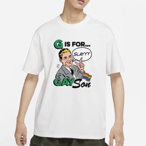 G Is For Gay Son T Shirt 1
