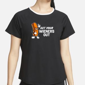 Get Your Wieners Out T Shirt 2