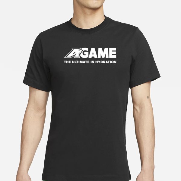 Getcha Swaller Wearing A-Game The Ultimate In Hydration T-Shirt