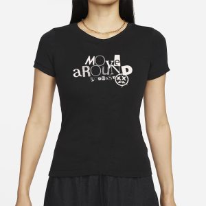 Gr8nss Move Around T-Shirt 1 Gr8nss Move Around T Shirt 2