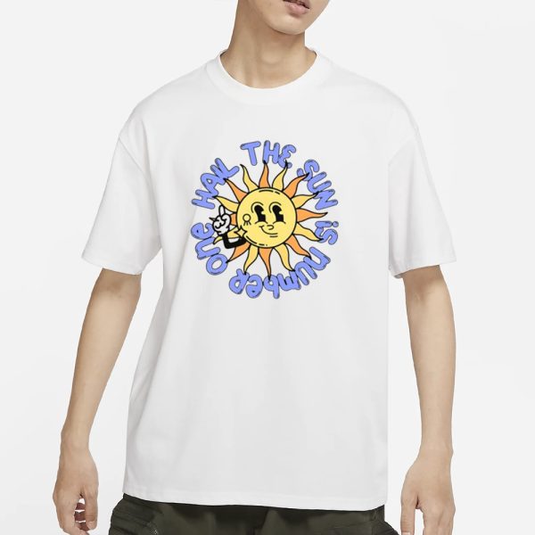 Hail The Sun Is Number One T-Shirt