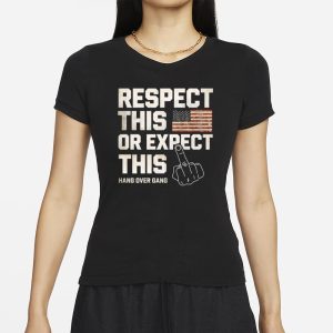 Hangovergang Respect This Or Expect This T Shirt 2