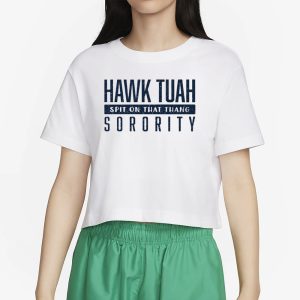 Hawk Tuah Spit On That Thang Sorority T Shirt 2