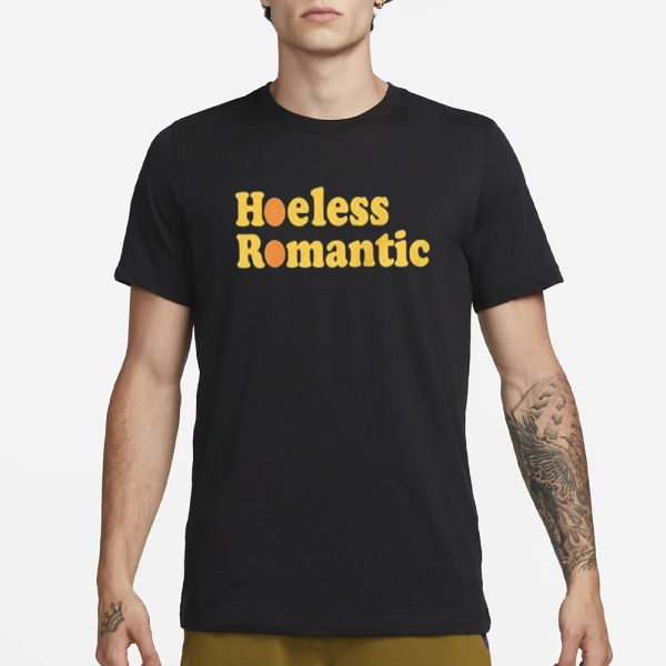 Hoeless Romantic T-Shirt