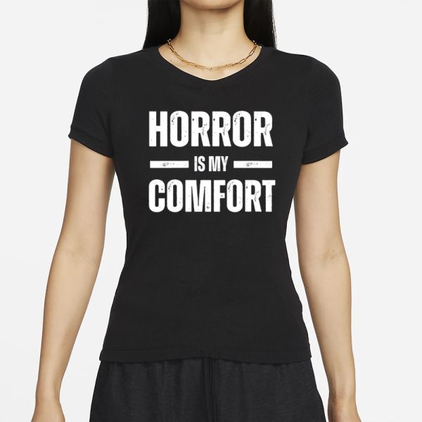 Houseofhorrorco Horror Is My Comfort T-Shirt