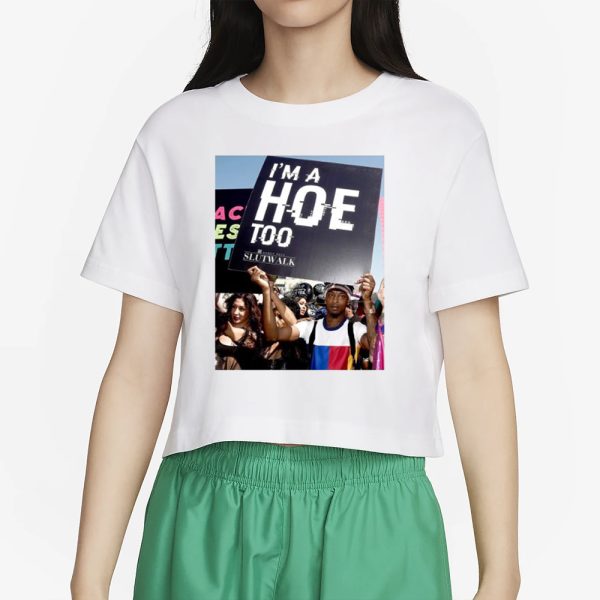 I’m A Hoe Too Amber Rose Slut Walk 2024 T-Shirt