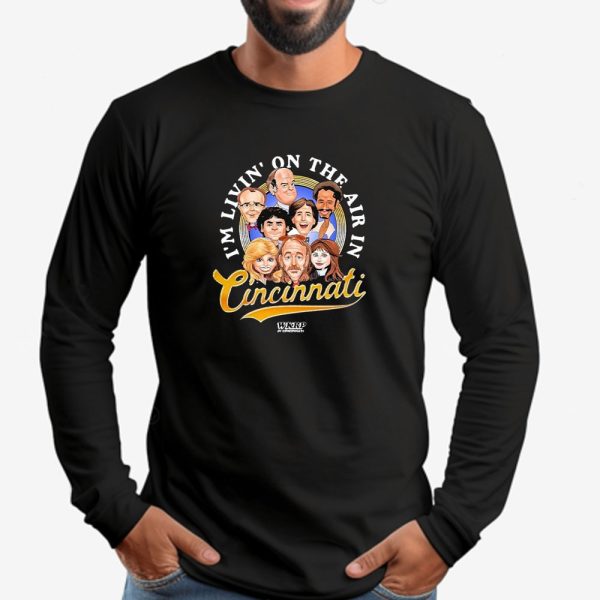 I’m Livin’ On The Air In Cincinnati Wkrp In Cincinnati Sweatshirt , T-shirt , Hoodie , Long Sleeve T-shirt