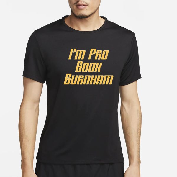 I’m Pro Book Burnham T-Shirt