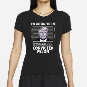 I’m Voting For The Convicted Felon Trump Mugshot T-Shirt 1 I'm Voting For The Convicted Felon Trump Mugshot T Shirt 2