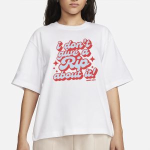 I Dont Give A Rip About It Tanner Smith T Shirt 2
