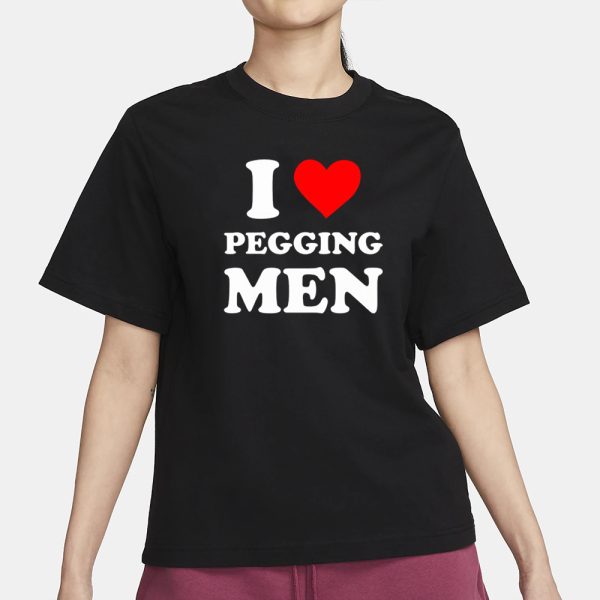 I Love Pegging Men T-Shirt